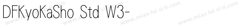 DFKyoKaSho Std W3字体转换